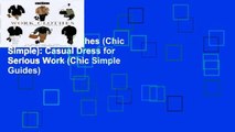 Popular Work Clothes (Chic Simple): Casual Dress for Serious Work (Chic Simple Guides)
