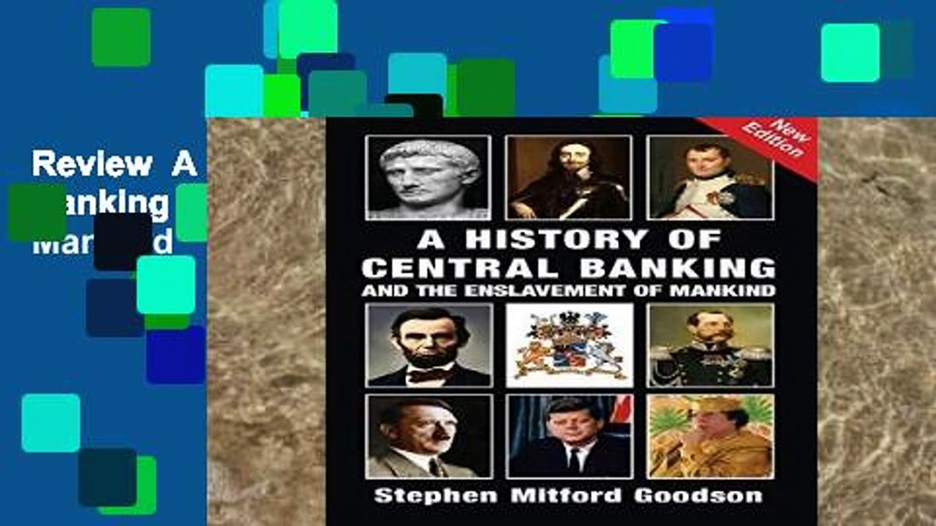 A history of central banking and the enslavement of mankind deals