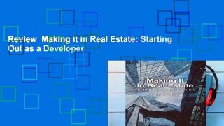 Review  Making it in Real Estate: Starting Out as a Developer