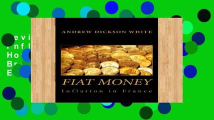 Review  Fiat Money Inflation in France: How It Came, What It Brought, and How It Ended