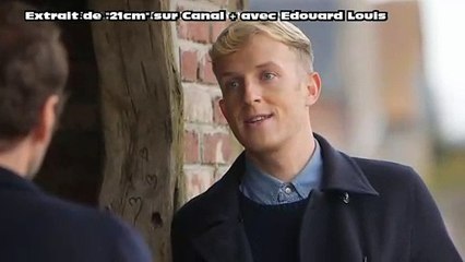 Extrait de 21 cm sur Canal+ avec Edouard Louis