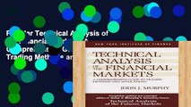 Popular Technical Analysis of the Financial Markets: A Comprehensive Guide to Trading Methods and