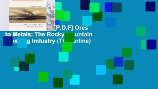 D.O.W.N.L.O.A.D [P.D.F] Ores to Metals: The Rocky Mountain Smelting Industry (Timberline)