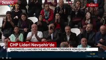 Kılıçdaroğlu, Hacı Bektaş-ı Veli anma törenlerine katıldı