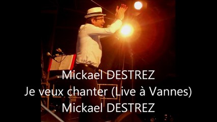 Je veux chanter - Live à Vannes 2016
