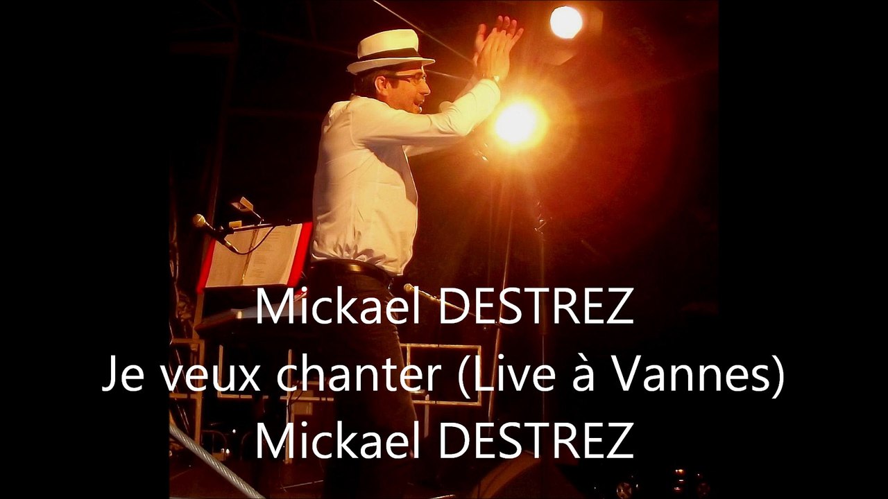 Je veux chanter - Live à Vannes 2016