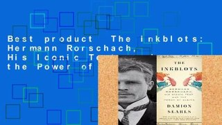 Best product  The Inkblots: Hermann Rorschach, His Iconic Test, and the Power of Seeing