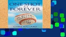 Library  One Shot at Forever: A Small Town, an Unlikely Coach, and a Magical Baseball Season