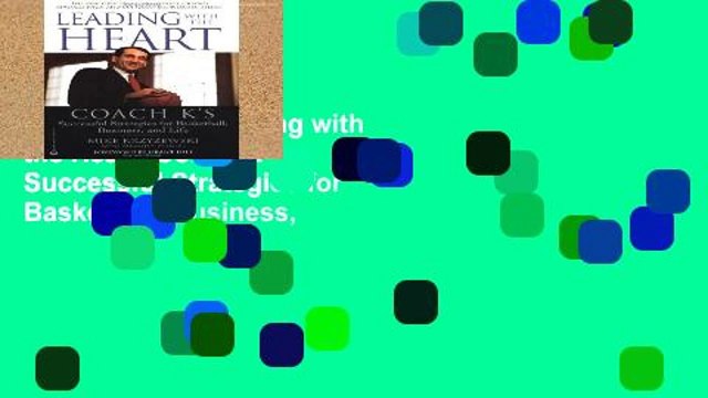 Best product Leading with the Heart: Coach K s Successful Strategies for Basketball, Business,