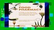 [P.D.F] Food Pharmacy: A Guide to Gut Bacteria, Anti-Inflammatory Foods, and Eating for Health