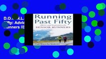 D.O.W.N.L.O.A.D [P.D.F] Running Past Fifty: Advice and Inspiration for Senior Runners [E.P.U.B]