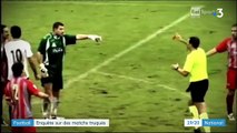 Football : enquête sur des matchs truqués