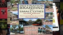 Review  Destination Branding for Small Cities: The Essentials for Successful Place Branding