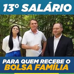 BOLSONARO PROMETE DECIMO TERCEIRO SÁLARIO PARA O BOLSA FAMILIA