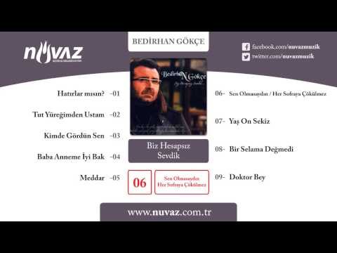 Bedirhan Gökçe & Nuray Hafiftaş - Sen Olmasaydın / Her Sofraya Çökülmez