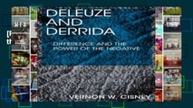 [P.D.F] Deleuze and Derrida: Difference and the Power of the Negative [A.U.D.I.O.B.O.O.K]