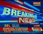 Police crackdown in Shamli district; encounter between police and criminals