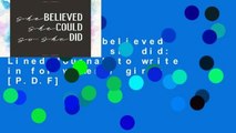 [P.D.F] She believed she could so she did: Lined Journal to write in for women / girls [P.D.F]