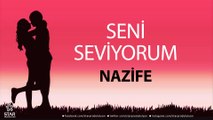 Seni Seviyorum NAZİFE - İsme Özel Aşk Şarkısı