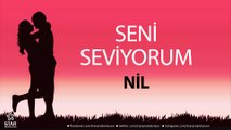 Seni Seviyorum NİL - İsme Özel Aşk Şarkısı