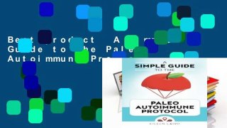 Best product  A Simple Guide to the Paleo Autoimmune Protocol