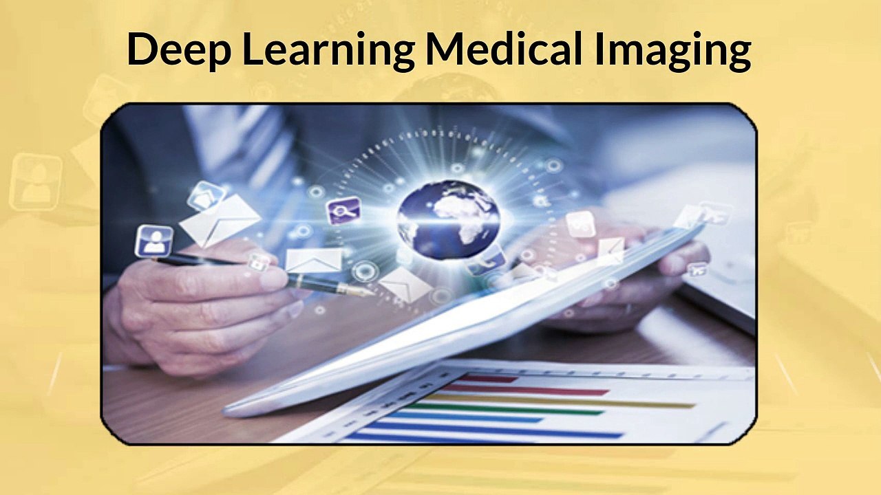 Deep Learning Medical Imaging