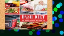 Review  Dash Diet Pressure Cooker Cookbook: 250 Healthy Meals for Your Instant Pot