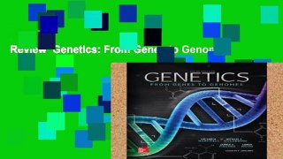 Review  Genetics: From Genes to Genomes