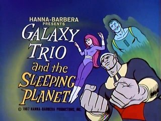 The Galaxy Trio  E04 - The Sleeping Planet