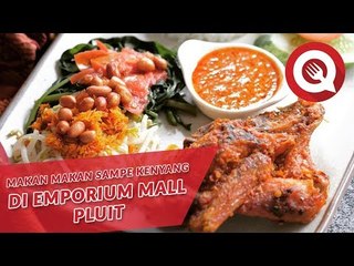 Makan Makan Sampe Kenyang di Emporium Mall Pluit