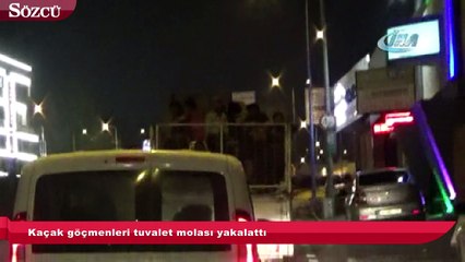 Kaçak göçmenleri tuvalet molası yakalattı