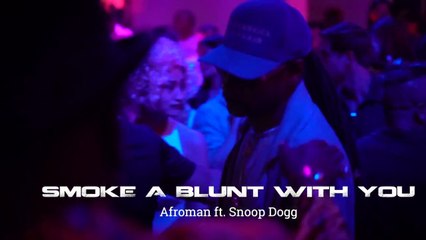 Afroman feat Snoop Dogg "Smoke a Blunt With You"