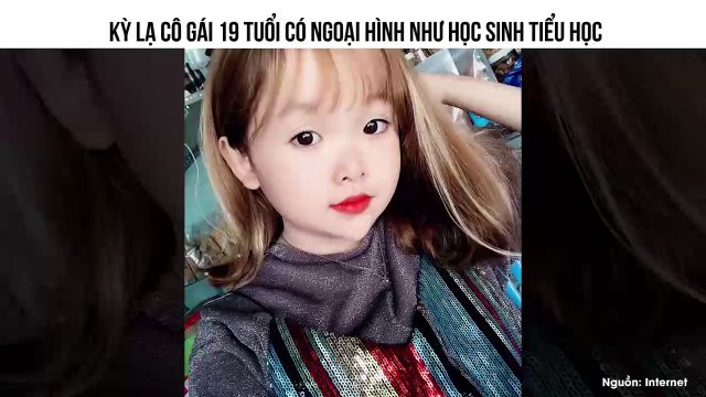 KỲ LẠ CÔ GÁI 19 TUỔI CÓ NGOẠI HÌNH NHƯ HỌC SINH TIỂU HỌC