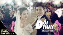 ĐỔI THAY - HỒ QUANG HIẾU - OFFICIAL MV (4K) - HỒ QUANG HIẾU TV