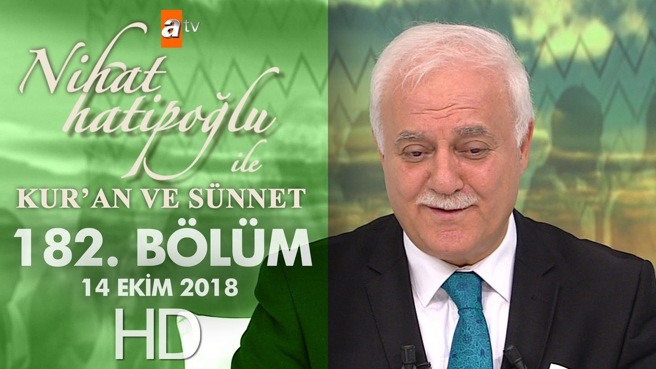 Nihat Hatipoğlu ile Kur'an ve Sünnet - Nihat Hatipoğlu ile Kur'an ve Sünnet - 14 Ekim 2018
