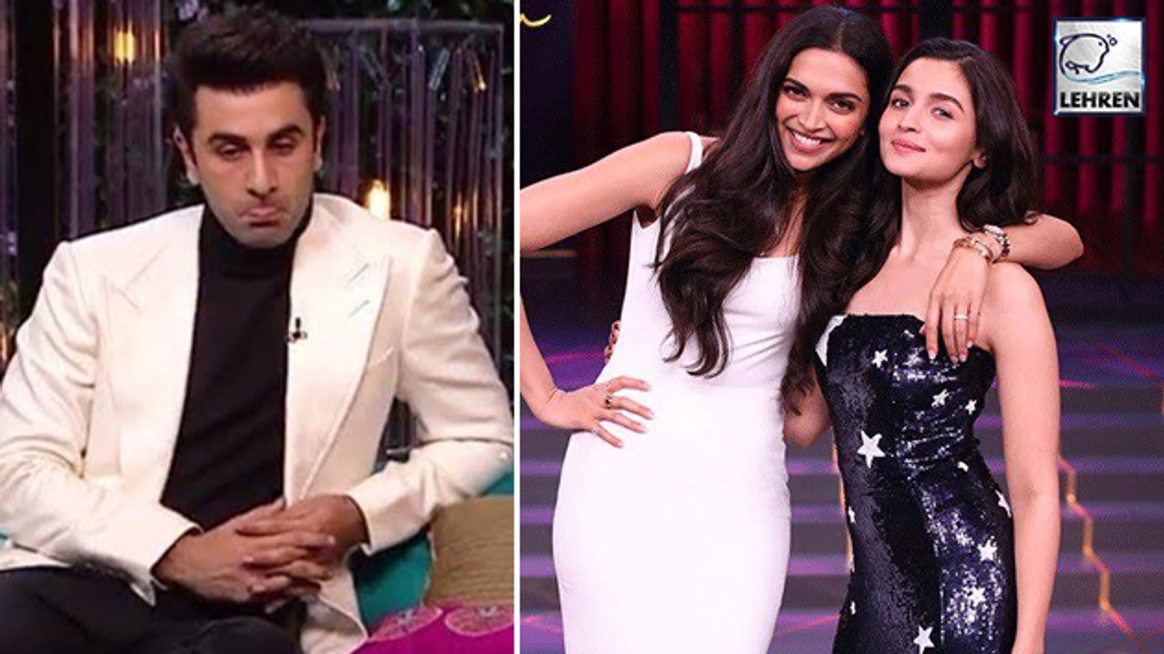 Koffee With Karan 6: Deepika Padukone & Alia Bhatt Gossip About Ranbir Kapoor