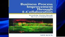 [P.D.F] Business Process Improvement Through E-Collaboration: Knowledge Sharing Through the Use of
