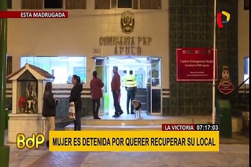 La Victoria: empresaria denuncia ser víctima de una detención arbitraria
