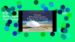 D.O.W.N.L.O.A.D [P.D.F] The Nomadic Developer: Surviving and Thriving in the World of Technology