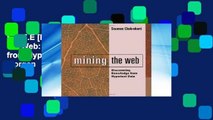 F.R.E.E [D.O.W.N.L.O.A.D] Mining the Web: Discovering Knowledge from Hypertext Data (The Morgan