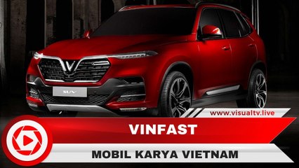 Debut Mobil Nasional Vietnam, Vinfast, di Paris Motor Show 2018