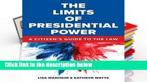 Popular The Limits of Presidential Power: A Citizen s Guide to the Law