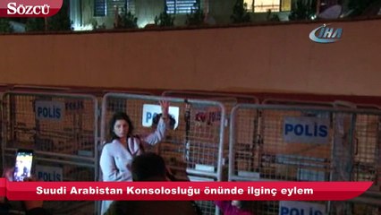 Download Video: Suudi Arabistan Konsolosluğu önünde ilginç eylem