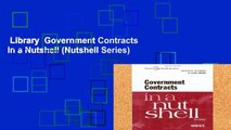 Library  Government Contracts in a Nutshell (Nutshell Series)