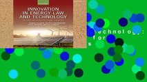 Review  Innovation in Energy Law and Technology: Dynamic Solutions for Energy Transitions