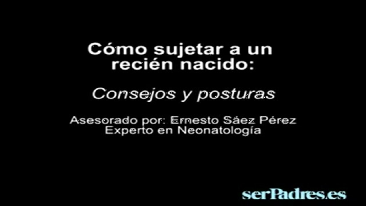 Posturas y consejos para sujetar a un recién nacido