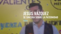 La renuncia de Jesus Vazquez a ser padre