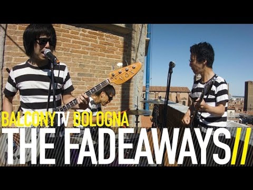 THE FADEAWAYS - KICKS & CHICKS (BalconyTV)