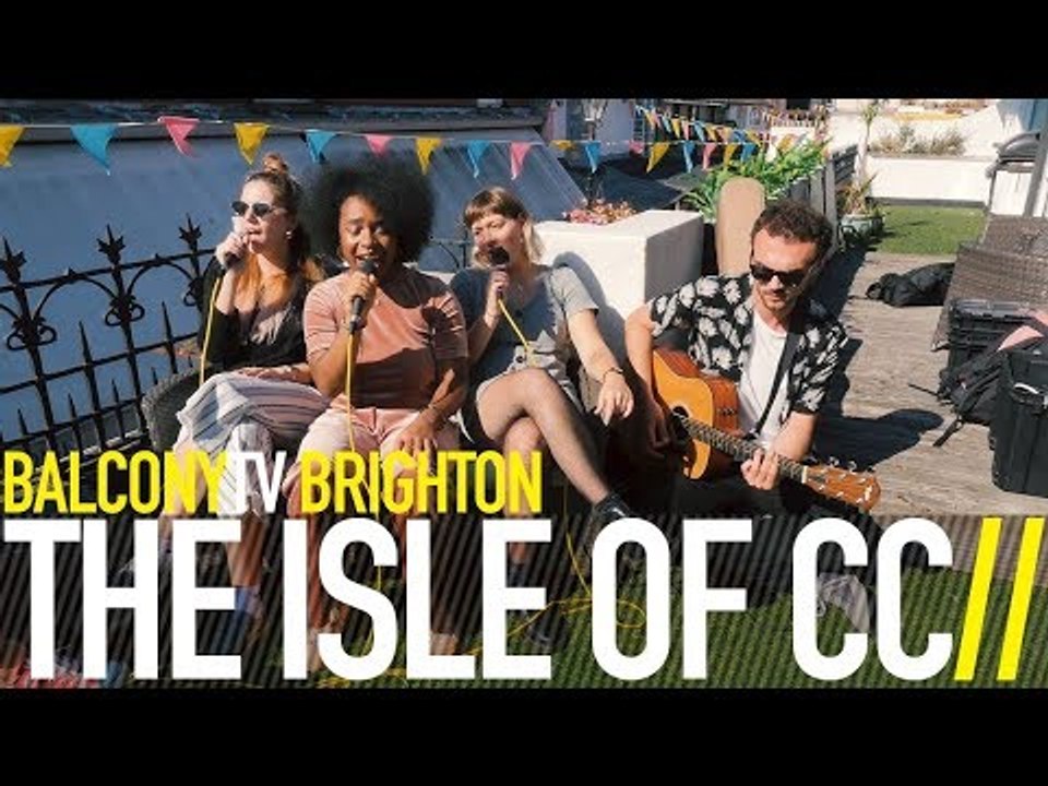 THE ISLE OF CC - LIFE (BalconyTV)