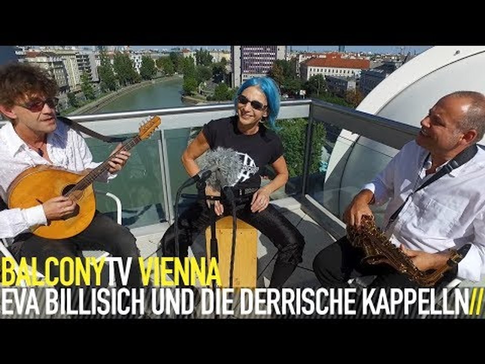 EVA BILLISICH UND DIE DERRISCHE KAPPELLN - NED MEI TAG (BalconyTV)